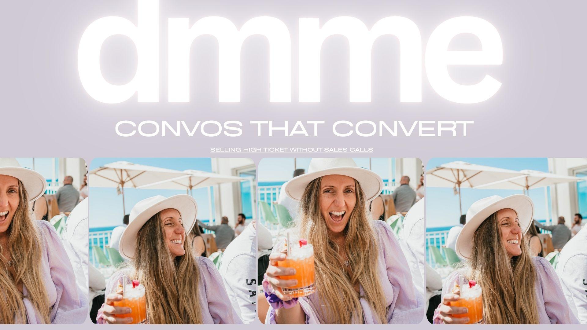 DMME: CONVOS THAT CONVERT